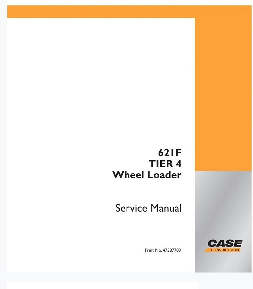 CASE 621F Tier 4 Wheel Loader Service Manual