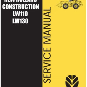 New Holland LW110 & LW130 Wheel Loader Service Manual