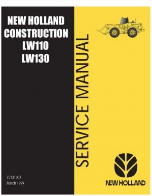 New Holland LW110 & LW130 Wheel Loader Service Manual