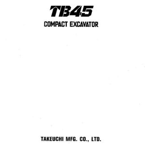 Takeuchi TB45 Compact Excavator Service Manual