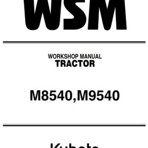 Kubota M8540, M9540 Tractor Workshop Manual