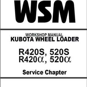 Kubota R420S, R520S Wheel Loader Workshop Manual