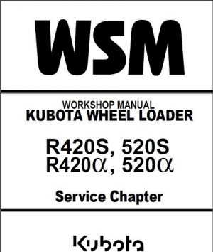 Kubota R420S, R520S Wheel Loader Workshop Manual