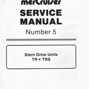 Mercury Mercruiser Marine Engines Number 5 Stern Drive Units TR TRS Service Manual