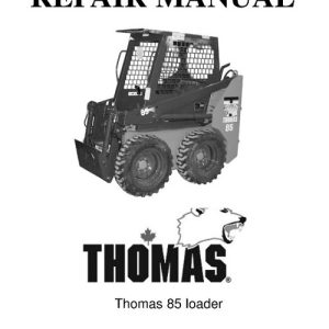 Thomas 85 Skid Steer Loader Service Repair Manual