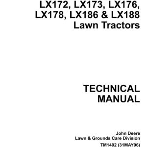 John Deere LX172, LX173, LX176, LX178, LX186, LX188 Lawn Tractors Service Technical Manual