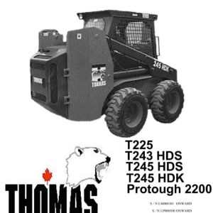 Thomas T225, T243 HDS, T245 HDS, T245 HDK, Protough 2200 Skid Steer Loader Service Manual