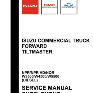 2002 Isuzu Commercial Truck Forward Tiltmaster NPR/NPR HD/NQR W3500/W4500/W5500(DIESEL) Service Repair Manual