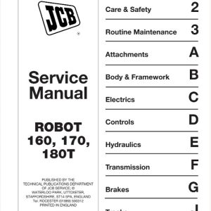JCB Robot 160, 170, 170HF, 180T, 180THF Skid Steer Loader Service Manual