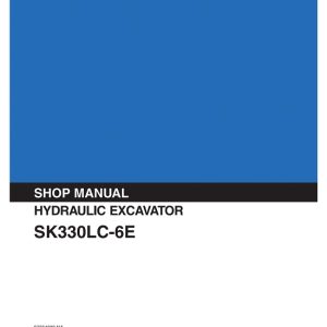 Kobelco SK330LC-6E Hydraulic Excavator Shop Manual