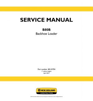 New Holland B80B Backhoe Loader Service Manual