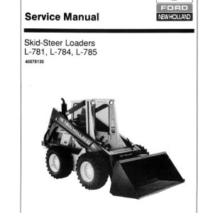 New Holland L781, L784, L785 Skid Steer Loaders Service Manual