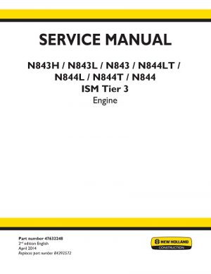 New Holland N843H, N843L, N843, N844LT, N844L, N844T, N844 ISM Tier 3 Service Manual