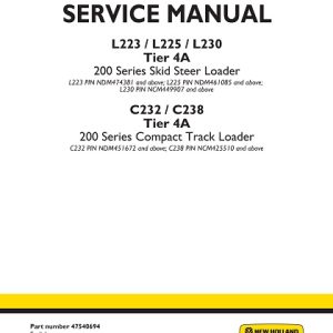New Holland L223, L225, L230 Skid Steer, C232, C238 Compact Track Loaders (Tier 4A) Service Manual