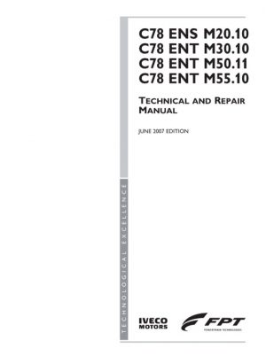 Iveco Motors C78 Ens M20.10, Ent M30.10 M50.11 M55.10 Engine Technical Repair Manual