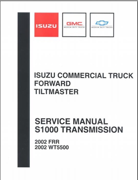 2002 Wt5500 Frr Isuzu Commercial Truck Forward Tiltmaster S1000 Transmission Service Manual