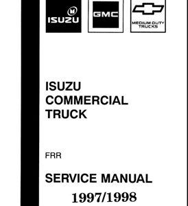 1997-1998 Isuzu Commercial Truck FRR/W5 Service Manual