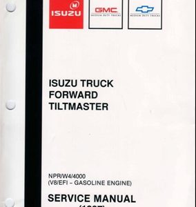 1997 Isuzu Npr / W4 / 4000 ( V8 Efi Gasoline Engine )- Isuzu Truck Forward Tiltmaster Service Manual