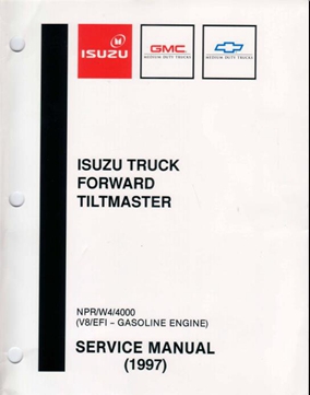1997 Isuzu Npr / W4 / 4000 ( V8 Efi Gasoline Engine )- Isuzu Truck Forward Tiltmaster Service Manual