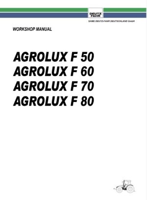 Deutz Fahr Agrolux F50, F60 ,F70 ,F80 Tractor Service Manual