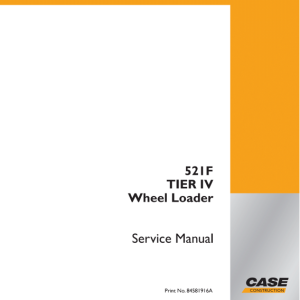 CASE 521F Tier IV Wheel Loader Service Repair Manual