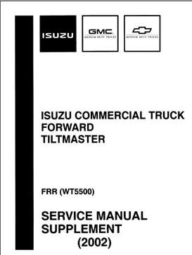 2002 Isuzu Commercial Truck Forward Tiltmaster Frr Wt5500 Service Manual