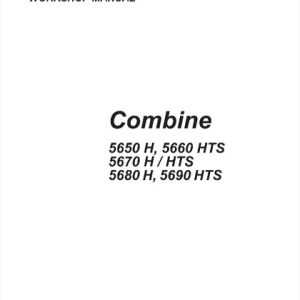 Deutz Fahr 5650 H, 5660 HTS, 5670 H, 5670 HTS, 5680 H, 5690 HTS Combine Service Manual