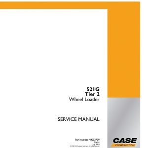 CASE 521G Tier 2 Wheel Loader Service Repair Manual