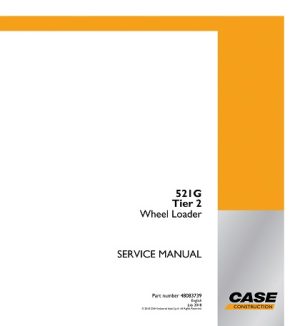 CASE 521G Tier 2 Wheel Loader Service Repair Manual