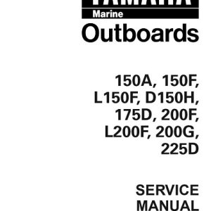 Yamaha 150A, 150F, L150F, D150H, 175D, 200F, L200F, 200G, 225D Service Manual