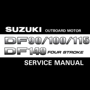 Suzuki Df 90, 100, 115, 140 Outboard Motor Service Manual