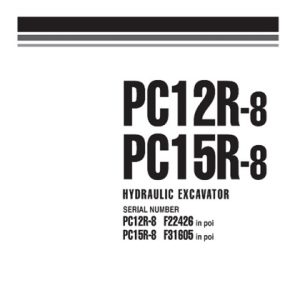 Komatsu PC12R-8, PC15R-8 Hydraulic Excavator Service Manual