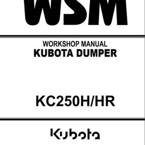 Kubota KC250H, KC250HR DUMPER Service Repair Manual