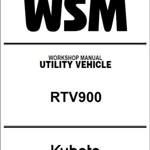 Kubota UTV RTV 900 Service Repair Manual
